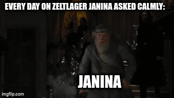 Überschrift: "Every day on Zeltlager Janina asked calmly" GIF: Dumbledore, beschriftet mit "Janina" rennt auf Harry Potter, beschriftet mit "Weizenzelt" zu, greift ihn und brüllt "Habt ihr heute schon Wasser getrunken?"