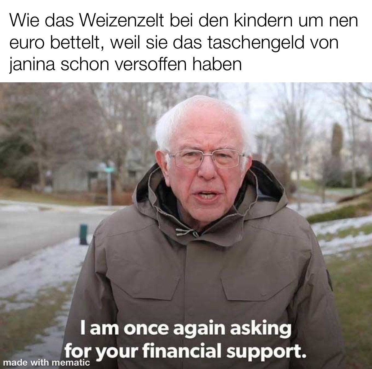 Wie das Weizenzelt bei den Kindern um nen Euro bettelt, weil sie das Taschengeld von Janina schon versoffen haben: Bernie Sanders sagt: "I am once again asking for your financial support"