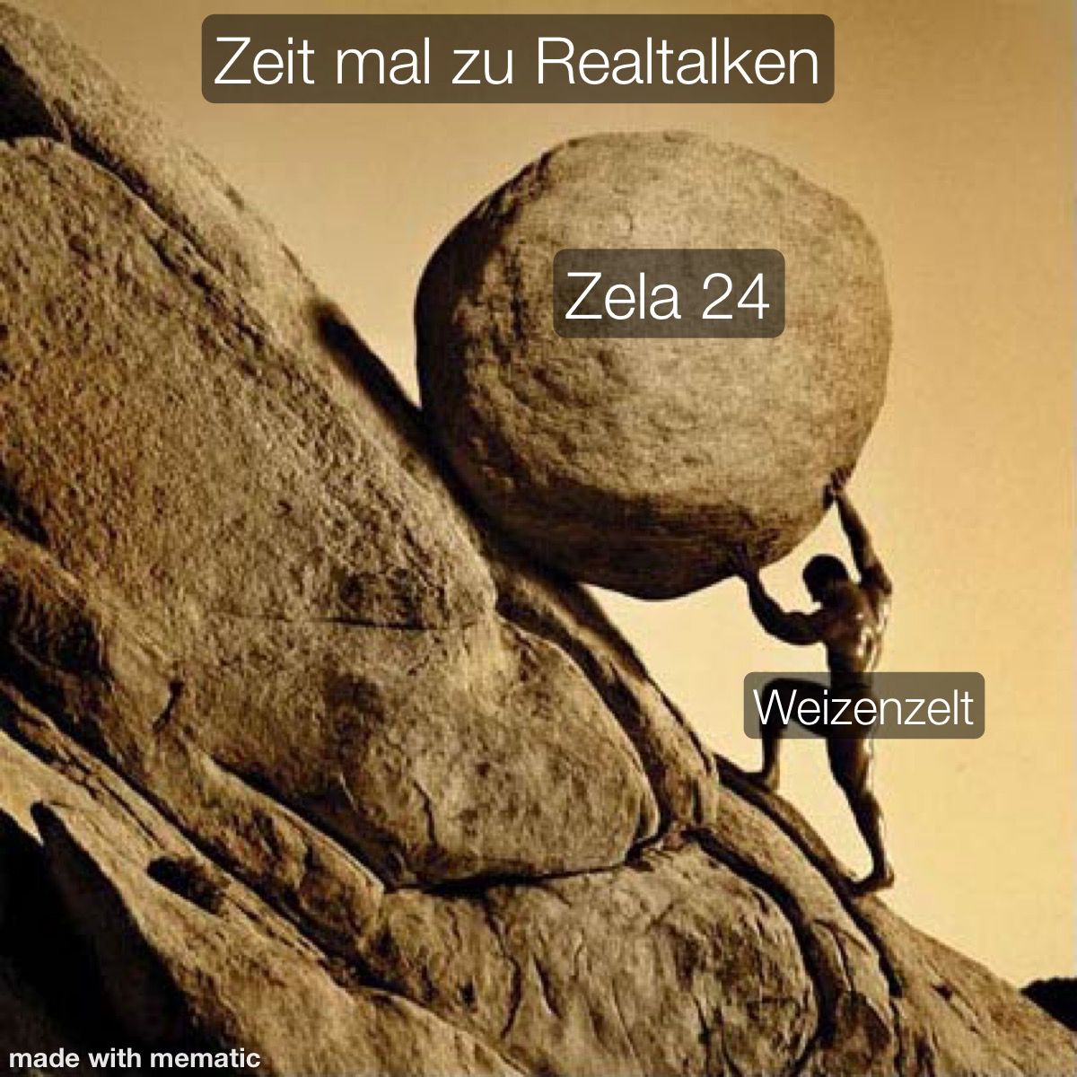 Überschrift: "Zeit mal zu Realtalken" Bild: Sisyphos, beschriftet mit "WEizenzelt", rollt seinen Felsblock, beschriftet mit "Zela 24" den Berg hoch