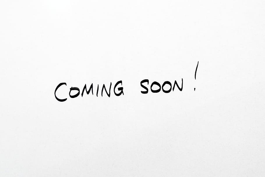 "Coming soon!"